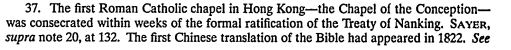 A solid proportion of Hong Kong is religious, and adheres in particular to Christianity. This is due in no small part to the vicious missionaries. While religious conviction is not an issue, the missionaries were adamant in scraping away not just personal conviction but tradition