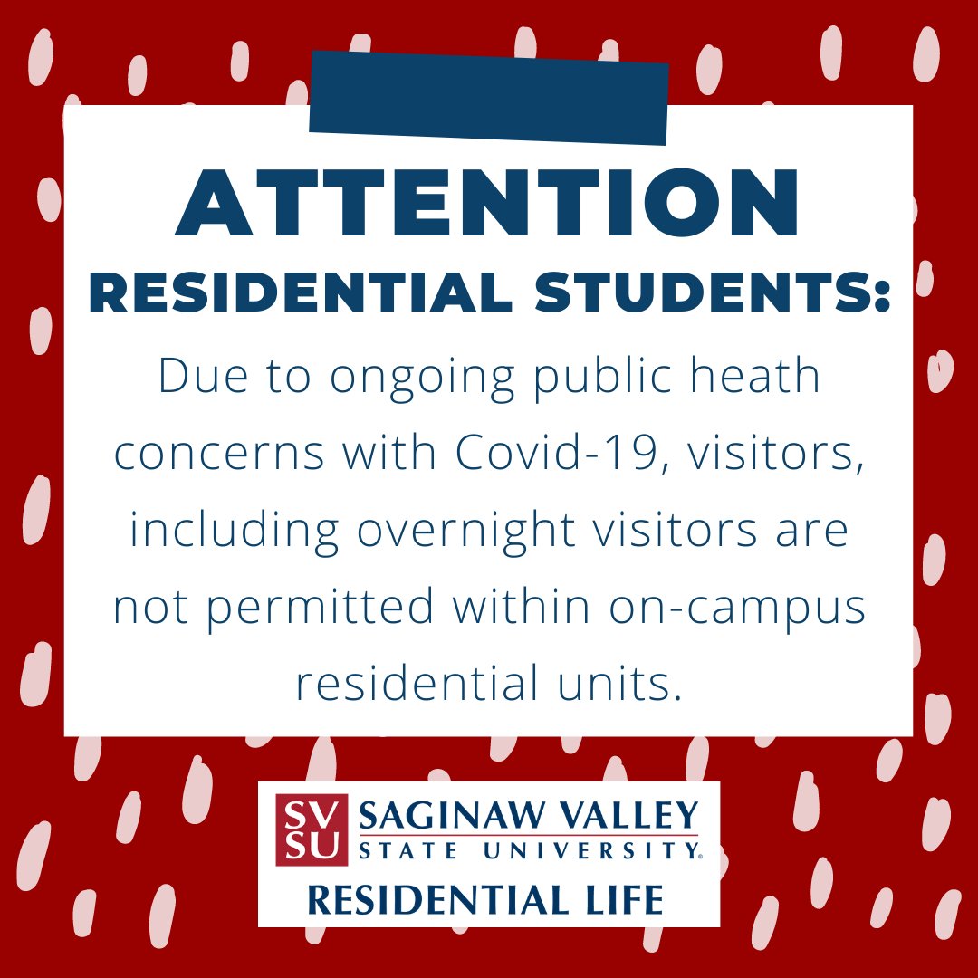 ATTENTION: just as a reminder, no visitors, including overnight visitors are permitted within the residential facilities at ANY time. Violators of this policy will be referred to the Office of Student Conduct Programs for disciplinary action. #MaskUpCards #SVSUResLife #svsu