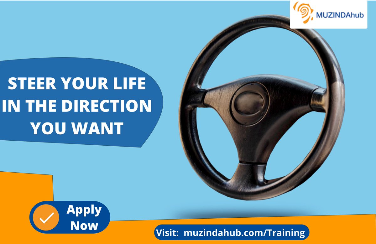 “Life is like a steering wheel, it only takes one small move to change your entire direction”. Kellie Elmore

Enroll with Muzinda Hub Training programme. Visit muzindahub.com/training