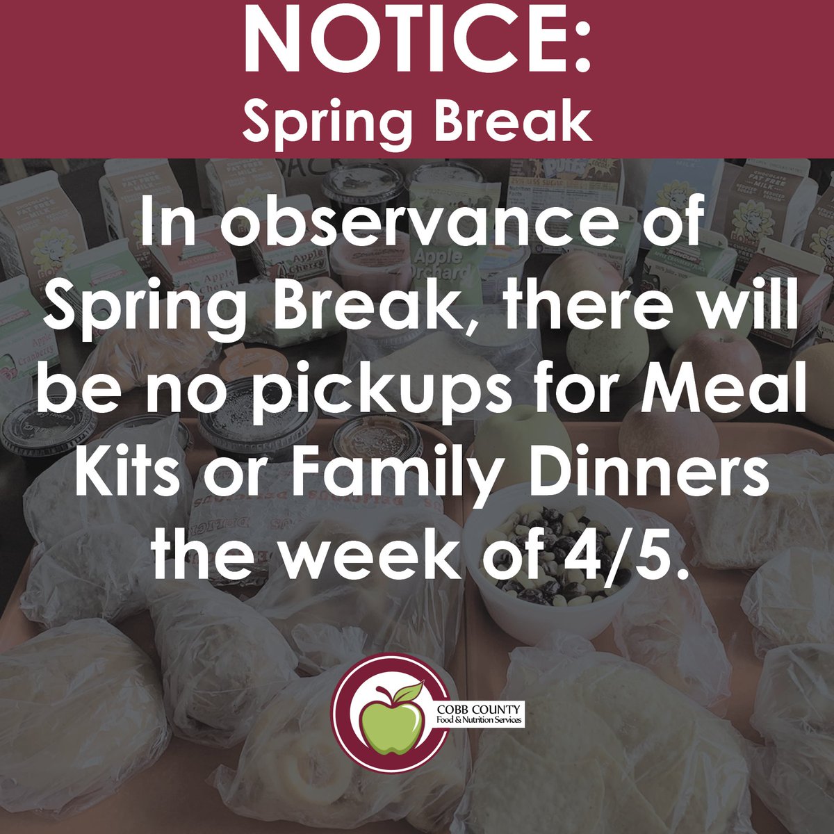 CobbCountyFNS's tweet photo. ❗NOTICE❗
In observance of Spring Break, there will be no pickups for Meal Kits or Family Dinners the week of 4/5.
Have a great break!
#FuelingStudentSuccessToGo #ThisisCobb #FuelingGA https://t.co/qzYHCp02yP