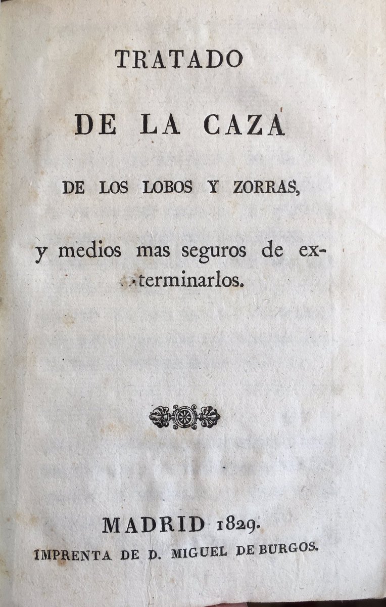 librosdecaza's tweet photo. #librosdecaza «Tratado de la caza de los lobos”, editado en 1829, por primera vez en un solo volumen (tras ser editado en 1799 en 3 números consecutivos del Semanario de los Párrocos). Primera obra específica en español sobre la caza de esta especie tan emblemática https://t.co/Epxo0XAA9T
