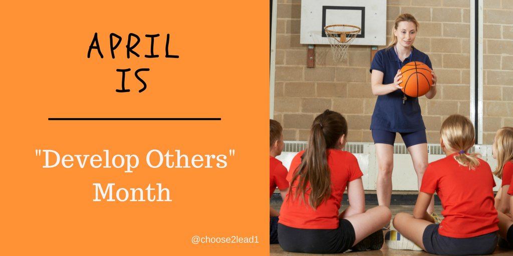 choose2lead1's tweet image. #April is #DevelopOthers month