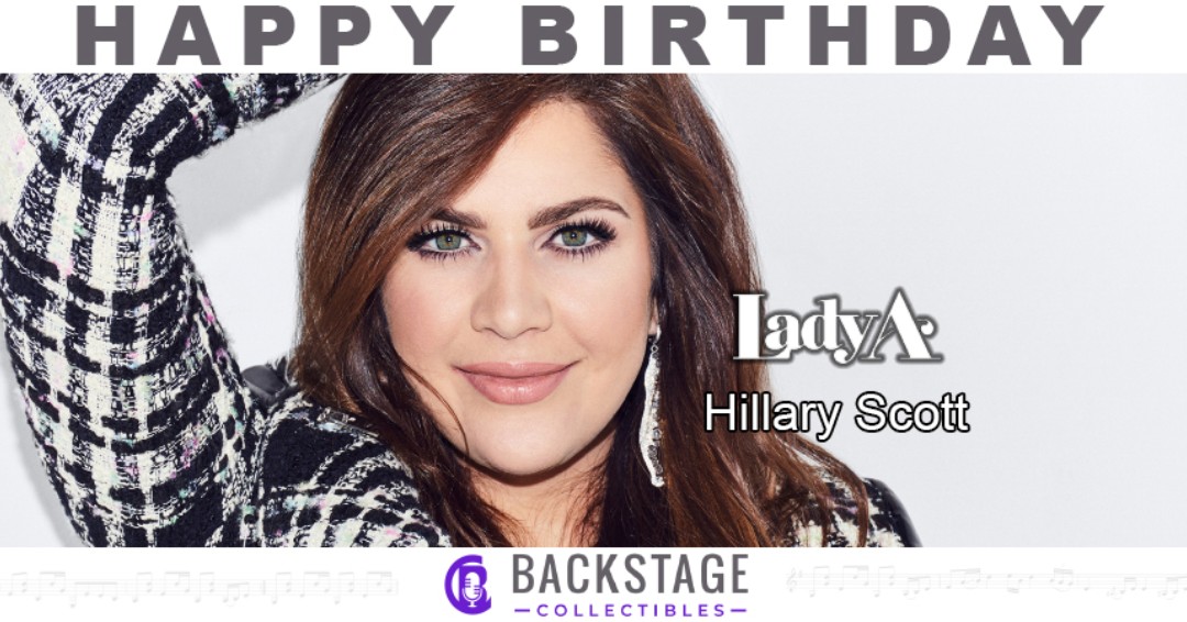 Happy Birthday to Hillary Scott of Lady A!   