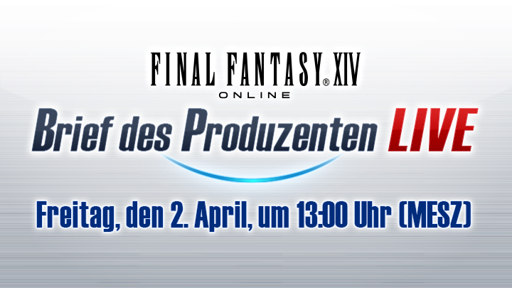 FF_XIV_DE's tweet photo. Kein Aprilscherz: der nächste Brief des Produzenten Live findet schon morgen statt! 📺

Schaltet ein am Freitag, den 2. April um 13:00 (MESZ) für neue Infos zu #FFXIV Patch 5.5!

🌐 https://t.co/IRJ8YCBYQ1 https://t.co/NQNlqqqTmV