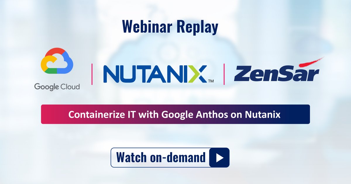 Zensar's tweet photo. The journey to becoming a cloud native enterprise involves a broad range of complex challenges. Watch the replay of @Google @nutanix and Zensar joint #webinar for some powerful insights on how to navigate these challenges. https://t.co/3sYzvVO7g9
#DFSisHOW #Anthos #GKE https://t.co/ascK6S86bj