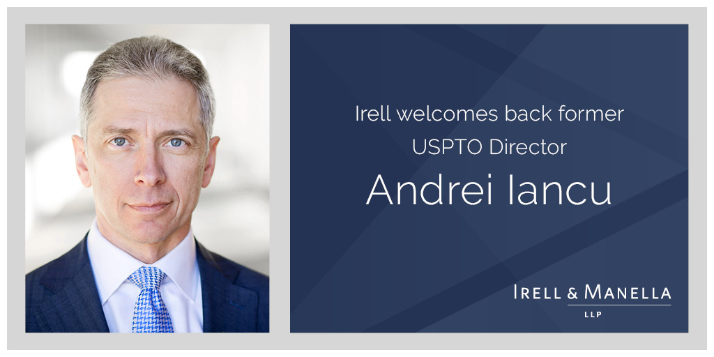 Irell & Manella LLP (@irellandmanella) on Twitter photo Thrilled to share that former <a href="/uspto/">USPTO</a> Director Andrei Iancu is returning to Irell as a partner today! #ip irell.com/newsroom-news-… Thrilled to share that former <a href="/uspto/">USPTO</a> Director Andrei Iancu is returning to Irell as a partner today! #ip irell.com/newsroom-news-…
