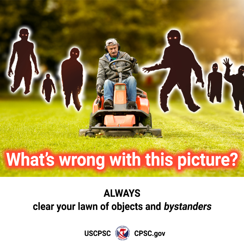A person on a lawn mower surrounded by ghosts. The text reads: What's wrong with this picture? Always clear your lawn of objects and bystanders.