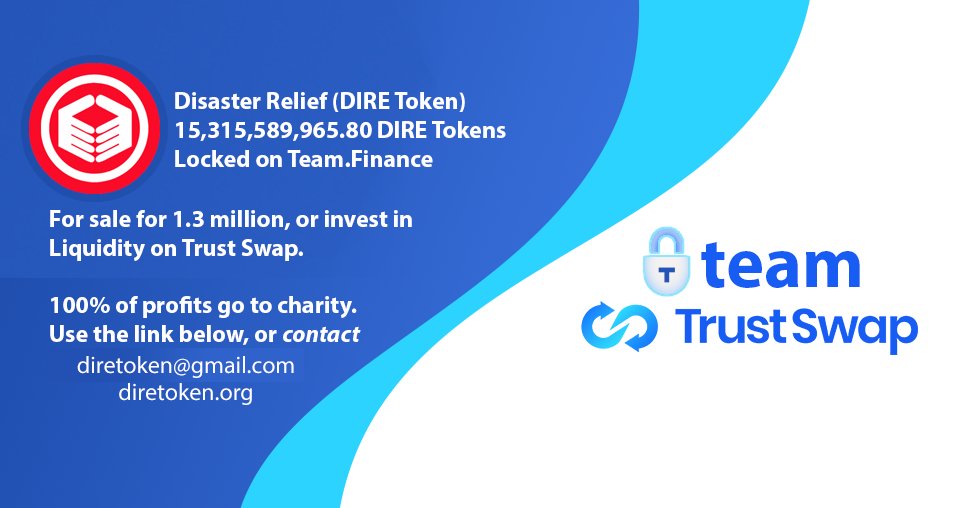 DireToken's tweet photo. @DireToken Disaster Relief 15,315,589,965 DIRE Tokens locked on the #TeamFinance protocol. For sale for 1.3 million, or best offer, or invest in liquidity on #TrustSwap. 100% profits go to charity. 

Visit https://t.co/9OBy8AxRtP

#ETH #Bitcoin #DEFI @twittbiz https://t.co/hQ33AqCYa4