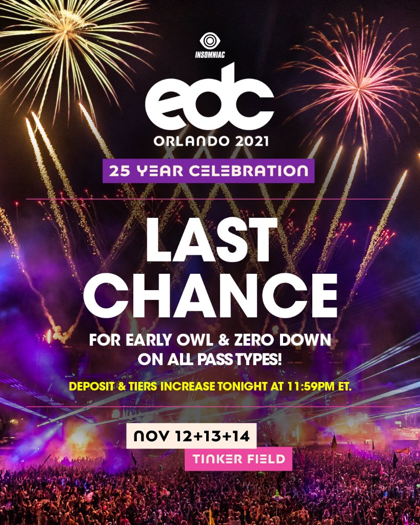 LAST CHANCE for $0 down before Tier &amp; Deposit Increase!😱 ENDS TONIGHT at 11:59pm ET! → insom.co/edcorlando 

Grab your Early Owl passes now and meet us at Tinker Field Nov. 12+13+14, 2021!☀️🌈🎡 #EDCOrlando