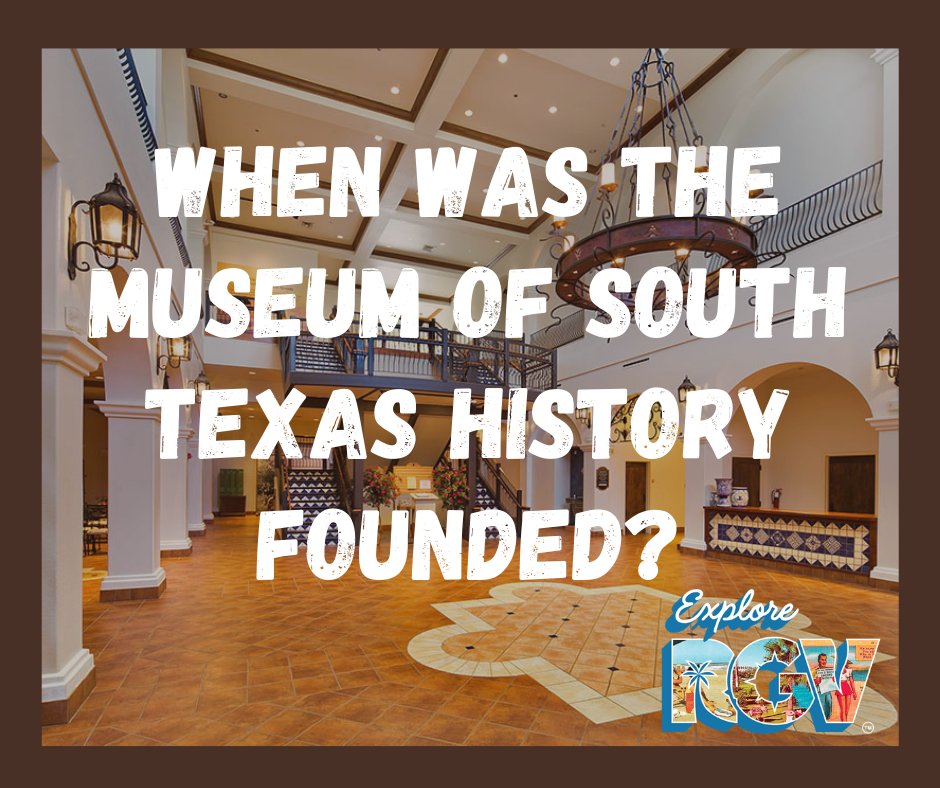 GoExploreRGV's tweet photo. TRIVIA THURSDAY:
We just featured information about the Museum of South Texas History, but do you remember when it was founded?
 
COMMENT BELOW!
 
#ExploreRGV #RGV #trivia  #museum https://t.co/TTk9sqgTFS