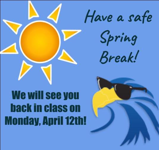 Spring Break is April 5th-9th.