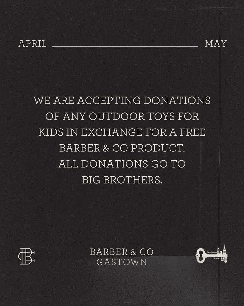 We are accepting donations for the months of April/May of outdoor toys for kids in exchange for a free Barber &amp; Co product. All donations will go to Big Brother of Greater Van. 
.
.
#2paychequesaway #dtes #yvr #vancouver #bc #charity #giveback #toys #donation