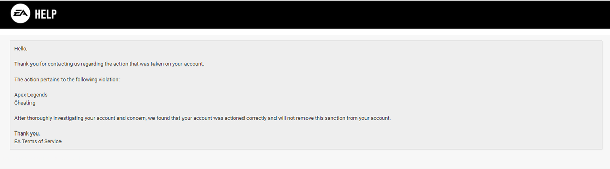 devonian_plays's tweet photo. @PlayApex @Respawn @EA Over a month ago I was banned from Apex for "cheating". Since then I've put in a case on EA Help. A few days ago I finally got a response in an email saying that my account was further reviewed and the ban was actioned correctly. Is there a way to fix this? https://t.co/7B2VAEfbNB