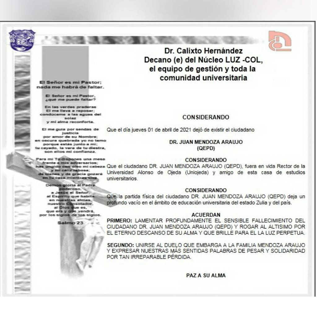 El Núcleo LUZ -COL se une al duelo por la desaparición física de quien en vida fuera el Rector de la Universidad Alonso de Ojeda (UNIOJEDA) Dr. Juan Mendoza Araujo.
.
¡Paz a su Alma!