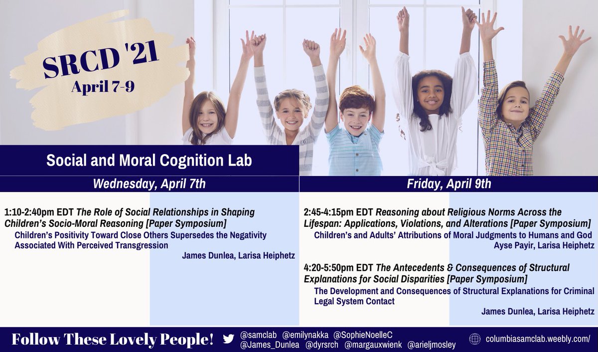 James__Dunlea's tweet image. The SAMC Lab is ready for #SRCD2021 next week! 

Stop by for my symposium on morality + relationships (feat. the amazing @_julia_marshall @sylviapperry &amp;amp; @lisachalik) on 4/7 and my talk on children&apos;s structural reasoning (part of @PeretzLange&apos;s amazing symposium) on 4/9! 🥳