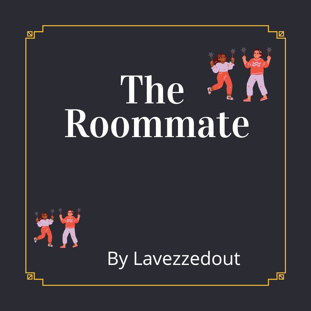 lavezzedout's tweet image. &quot;THE ROOMATE&quot; series. 
It&apos;s been a while I wrote my picture texts stories. Please help kindly RT. 🥂