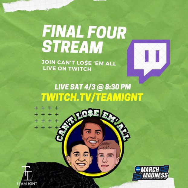Join the <a href="/cantloseemall/">Can’t Lo$e ‘Em All</a> boys LIVE breaking down the #FinalFour only on Twitch!!

8:30 pm SATURDAY.. see you there❤️

twitch.tv/teamignt