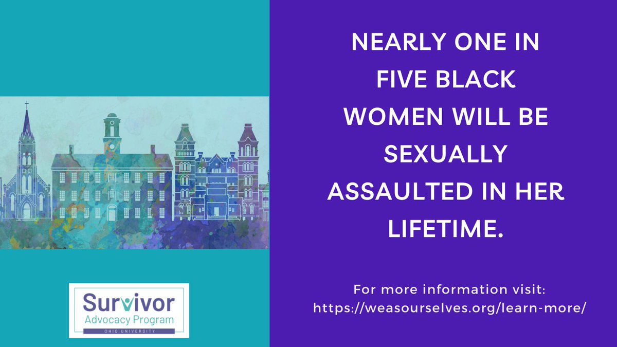 Nearly 1 in 5 Black women will be sexually assaulted in her lifetime. For more information and statistics visit: weasourselves.org/learn-more/  #StartByBelieving #SurvivorsUniteTBTN <a href="/ohiou/">Ohio University</a> <a href="/CityofAthensOH/">Athens Ohio</a>