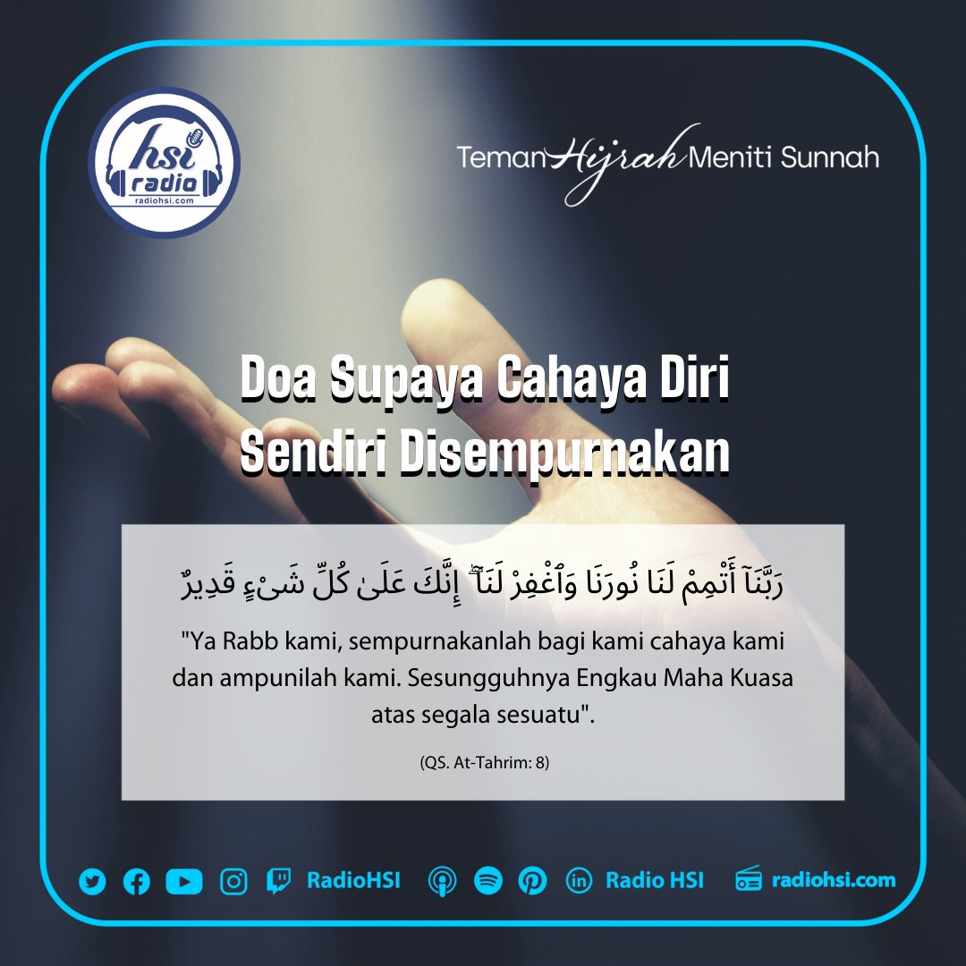RadioHsi's tweet photo. DOA SUPAYA CAHAYA DIRI SENDIRI DISEMPURNAKAN

#doashahih #radiohsi #sahabatradiohsi #temanhijrahmenitisunnah #dakwahsunnah #manhajsalaf #HSI #mutiarasunnah #kutipansalaf #nasihatulama #kajiansunnah #dakwahtauhid #hsiabdullahroy #ustadzabdullahroy #dailyquotes https://t.co/bHbIIRCcUm