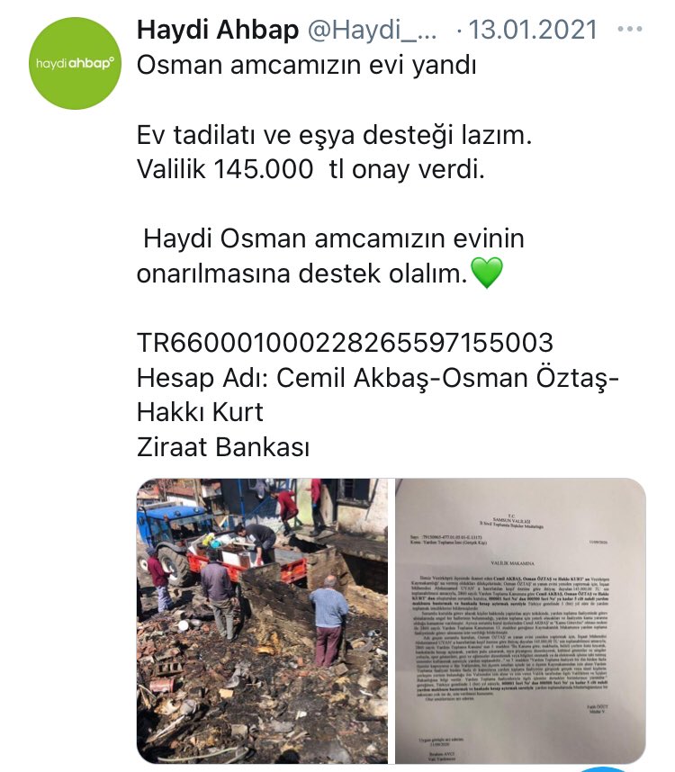 Haydi_Ahbap's tweet photo. Osman amcamızın evi yandı 

Ev tadilatı ve eşya desteği lazım.
Valilik 145.000  tl onay verdi.

 Haydi Osman amcamızın evinin onarılmasına destek olalım.💚

TR660001000228265597155003
Hesap Adı: Cemil Akbaş-Osman Öztaş- Hakkı Kurt
Ziraat Bankası https://t.co/h8gg9KK356