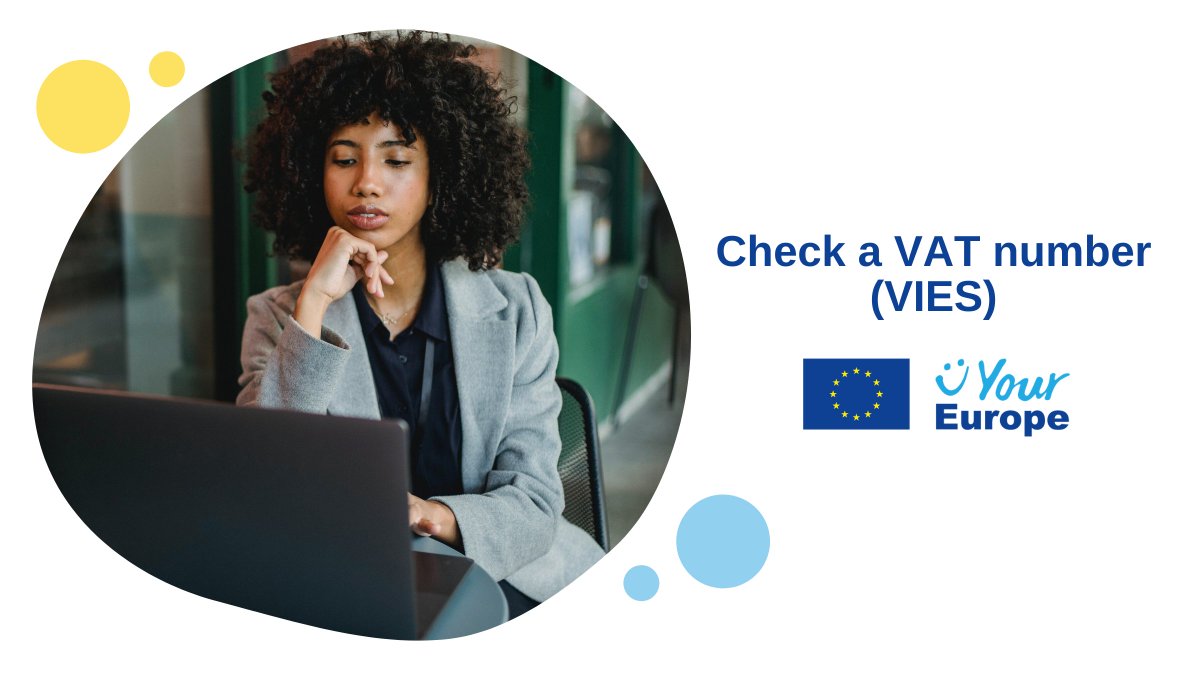 YourEurope's tweet photo. 🔍 Not sure if a business is registered to trade cross-border in the EU? Use the VIES (VAT Information Exchange System) search tool to verify the validity of an EU #VATnumber. https://t.co/QXXbH5ehgq https://t.co/CVWd9AJE98