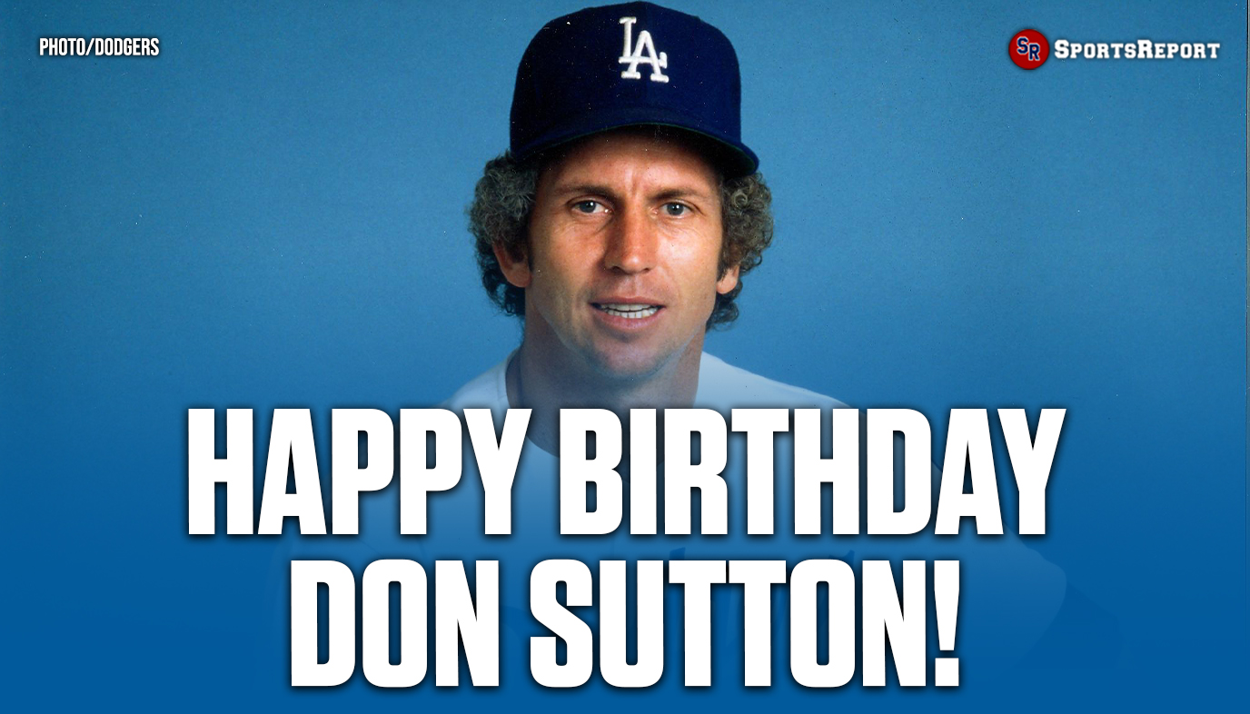 Happy Birthday (forever) to Legend, Don Sutton! 