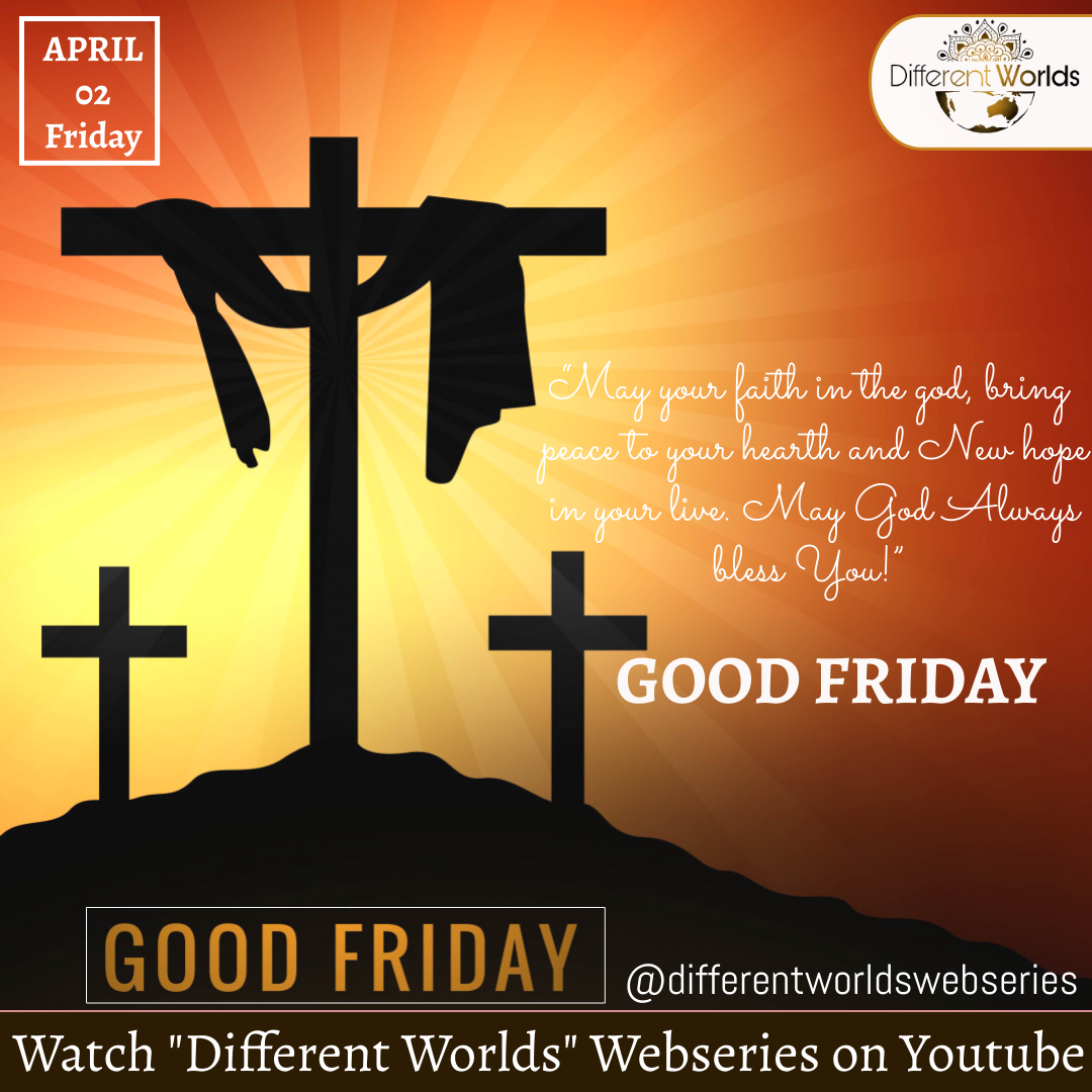 Wish you a blessed Good Friday. I pray that your faith stays stronger than all your troubles. 
                                                  ~Different Worlds 

Watch on youtube - youtu.be/otoi_Mpwb2E

#RealityOfJesusChrist #GoodFriday #fridaymorning #differentworlds