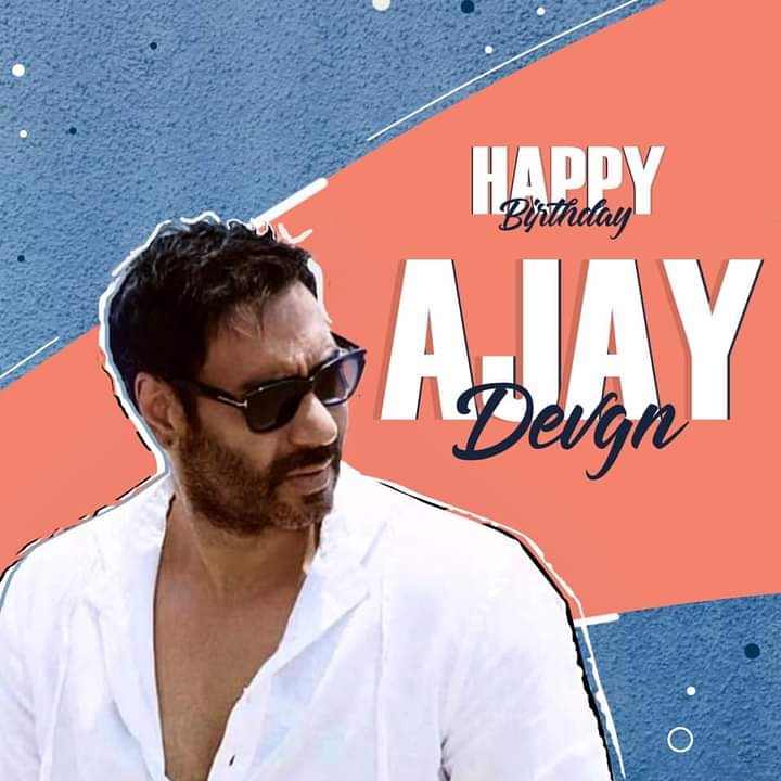  wishing ajay devgan a very happy birthday 