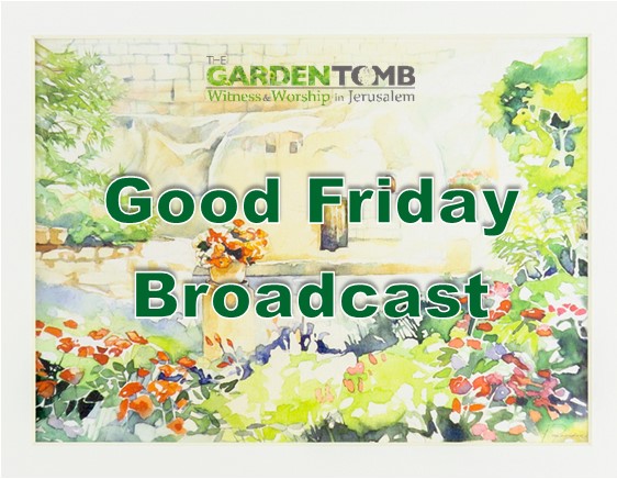 The Garden Tomb Easter Weekend Broadcasts - Updated links 📨 - mailchi.mp/gardentomb.com…