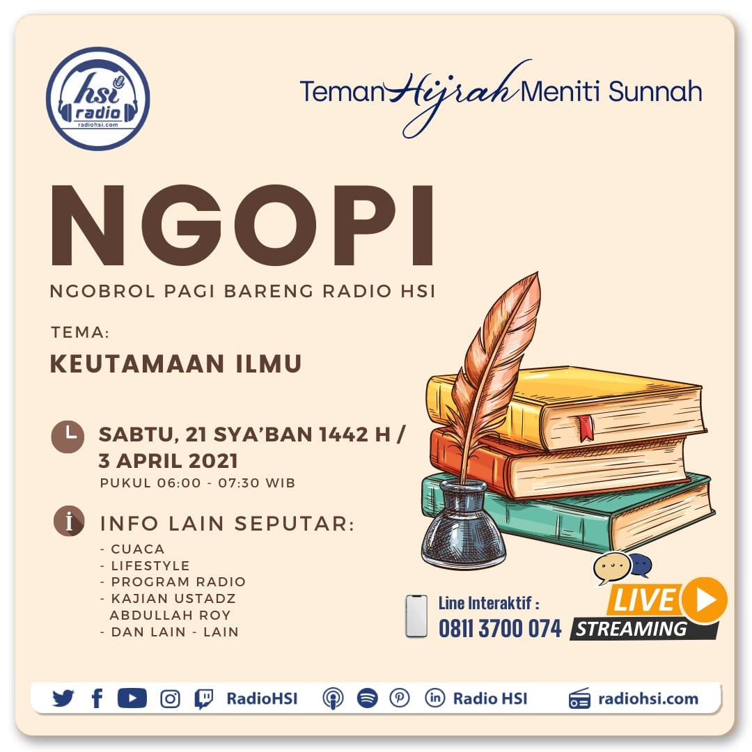 RadioHsi's tweet photo. Mari berbagi dengan kami, di acara *NGOPI (Ngobrol Pagi) bareng Radio HSI* yang bertajuk *"Keutamaan Ilmu"*. 

#radiohsi #sahabatradiohsi #temanhijrahmenitisunnah #ngopi #ngobrolpagi #keutamaanilmu #ilmu #ilmusyari #ilmuagama #dirumahaja #infocuaca #infolalulintas #hsiabdullahroy https://t.co/rUHZnuG1wp