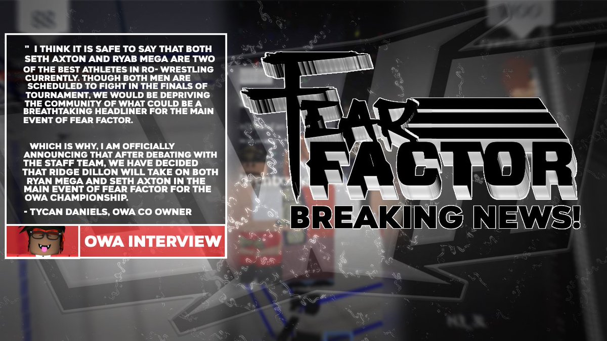 OWARBLX's tweet photo. BREAKING NEWS
Some media members in Ro-Wrestling have caught up with the Co-Owner of the OWA, @TycanIs_Tired and he has stated this:
"..After debating with the staff team we have decided that Ridge Dillion will take on both Ryan Mega and Seth Axton.."
#OWAFearFactor https://t.co/NWlEBS8DdG