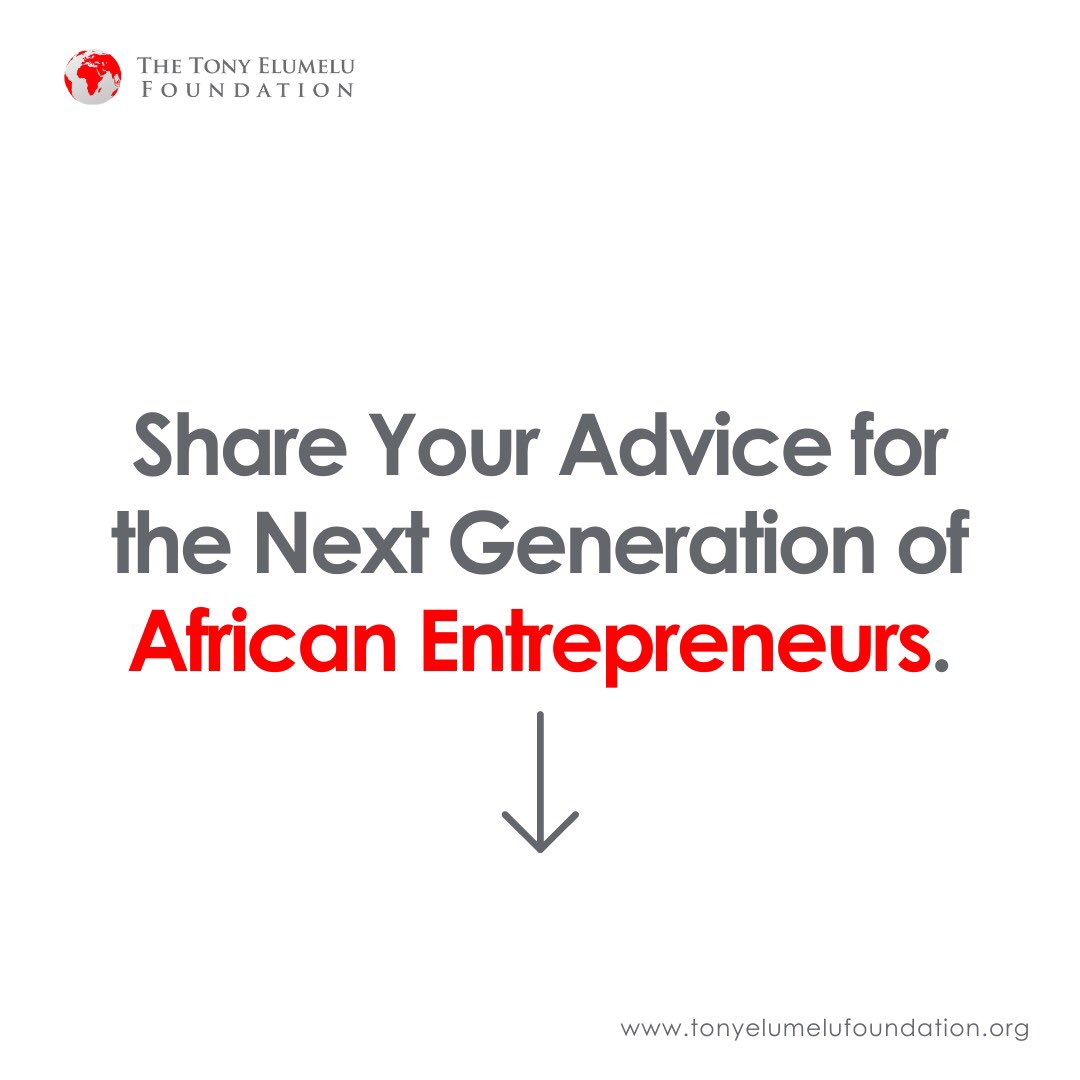 TonyElumeluFDN's tweet photo. What advice will you give the next generation of #AfricanEntrepreneurs? Share in the comments 👇🏾! Check our next tweet to see some helpful advice we got in-house from the #TonyElumeluFoundation team. https://t.co/XfkoKsQJWy