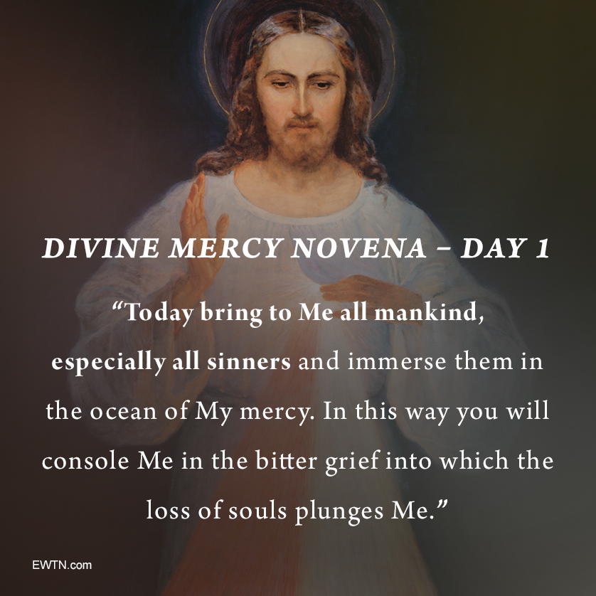 EWTN's tweet photo. TODAY: Begin your Divine Mercy Novena!
⁣
⁣"On each day of the novena you will bring to My heart a different group of souls and you will immerse them in this ocean of My mercy…”

https://t.co/izgQCMwvJD

#EWTN #Catholic #DivineMercy #Novena https://t.co/LreW6OIeJg