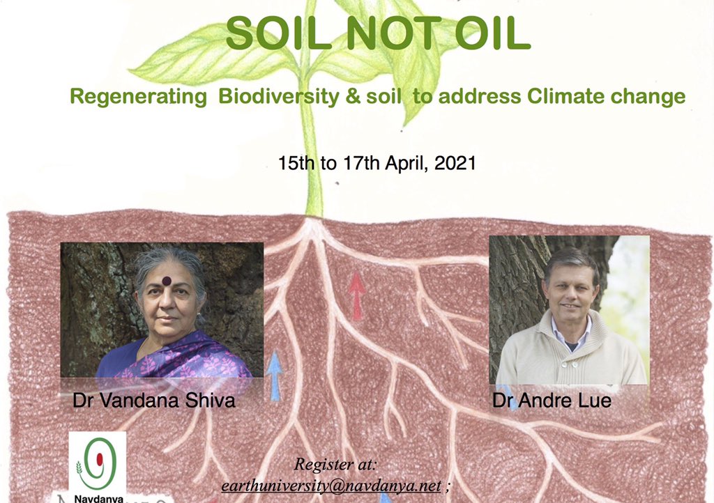 NavdanyaBija's tweet photo. SOIL not OIL: #regenerating biodiversity &amp; soil to address #climatechange course with @drvandanashiva @Andreleu1 from 15th to 17th April. For more information earthuniversity@navdanya.net 
@NavdanyaInt https://t.co/5eZC8etoaz