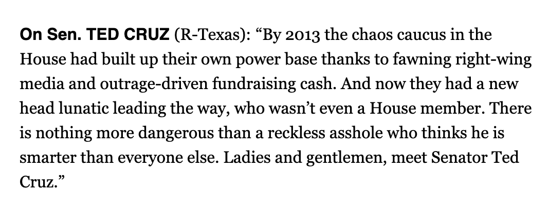Former House Speaker John Boehner's (R-OH) new book comes out April 13. Here's what he says about Sen. Ted Cruz (R-TX), per an excerpt in Politico: