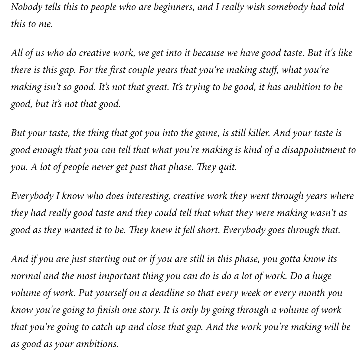 iproposethis's tweet image. Ira Glass's advice to beginners is probably the reason I have a career. I hated my own writing, and Glass insists that's actually a good sign. 

Also, I taped something to my computer that said "Write Every Day" based on this and I did.