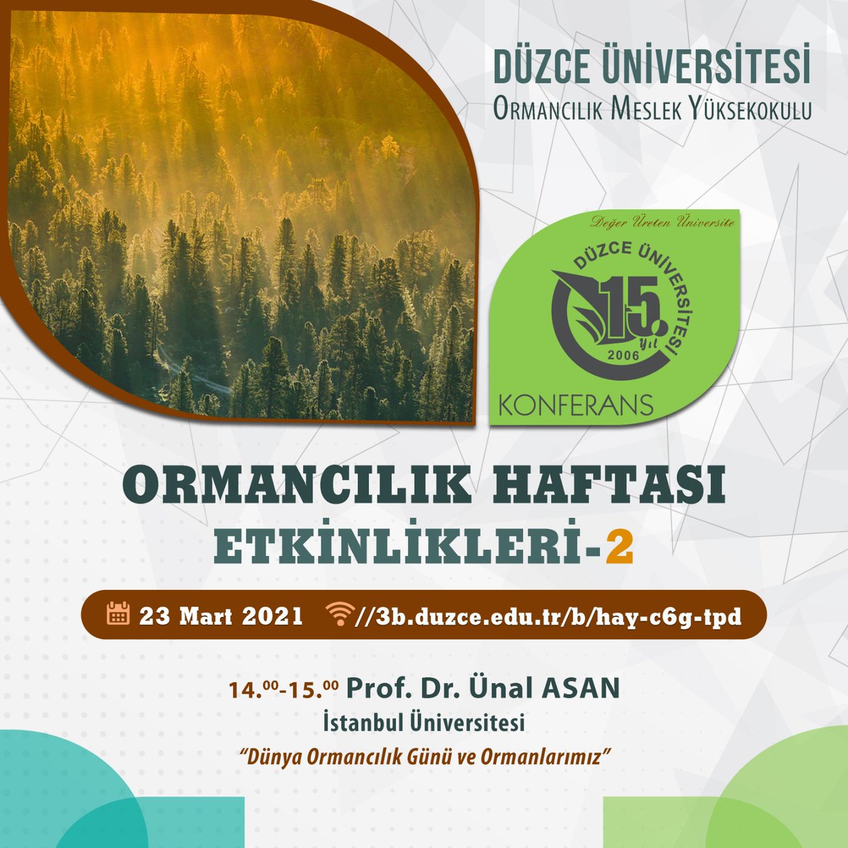 #Ormancılık Haftası Etkinlikleri 1/2

Tarih: 23 Mart Salı
Saat: 11.00-12.00 / 14.00-15.00

Katılım: 3b.duzce.edu.tr/b/hay-c6g-tpd