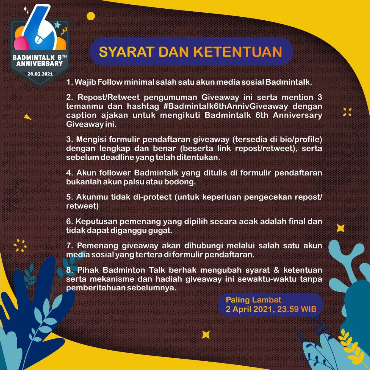 BadmintonTalk's tweet photo. 1. Quote tweet pertama di thread ini dan mention setidaknya 3 teman kalian dan sertakan hashtag #Badmintalk6thAnnivGiveaway.
2. Isi form berikut ini: https://t.co/RnVVUv8KOh 

Syarat dan ketentuan lengkap: https://t.co/ppnaFbW38H