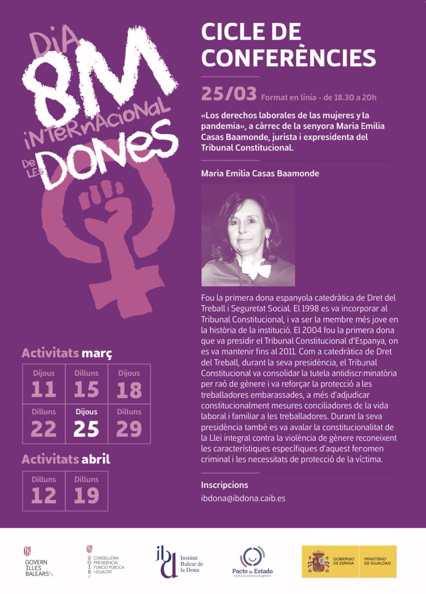 IB_Dona's tweet photo. 🟣📣Cicle de Conferències #8M2021
📆Dia 25 de març, de 18:30h a 20:00h
🗣«Los derechos laborales de las mujeres y la pandemia», a càrrec de la senyora Maria Emilia Casas Baamonde.
👉🏻Inscripcions: ibdona@ibdona.caib.es
#8MBalears #8MIBDONA https://t.co/t7c4ZfiK0o