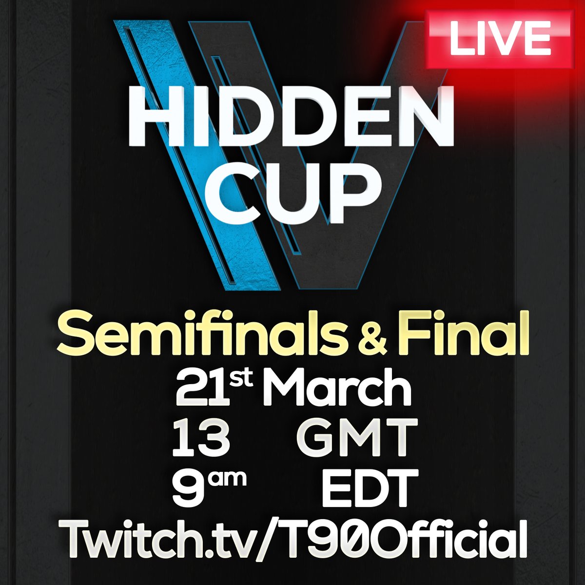 Hidden Cup 4 FINAL DAY

IT IS TIME!!

twitch.tv/t90official