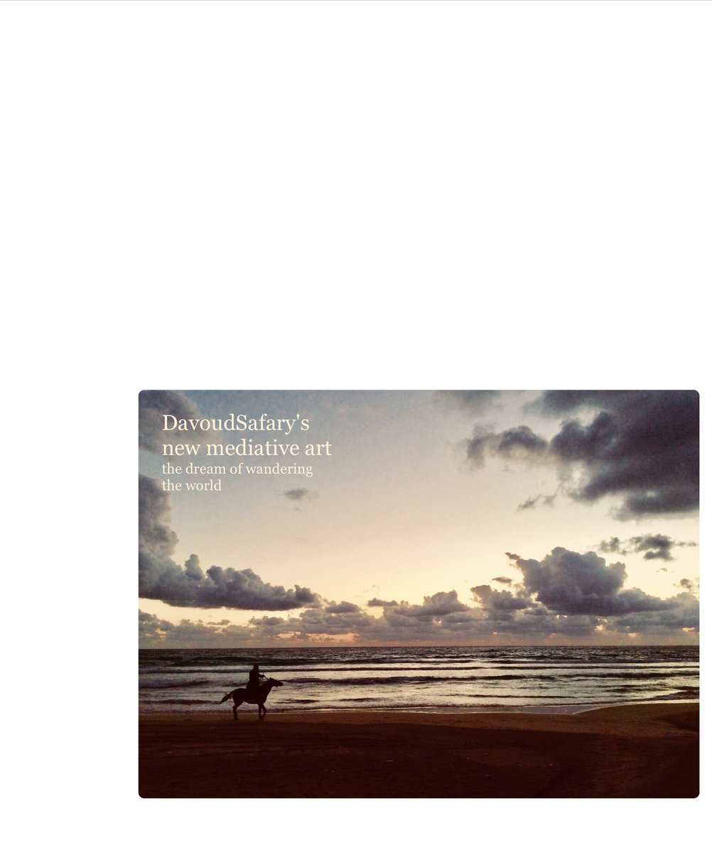 VON FREUDE ZUR KUNST 
#zeitloswandernDS

DavoudSafary's new mediative art 
the dream of wandering 
the world