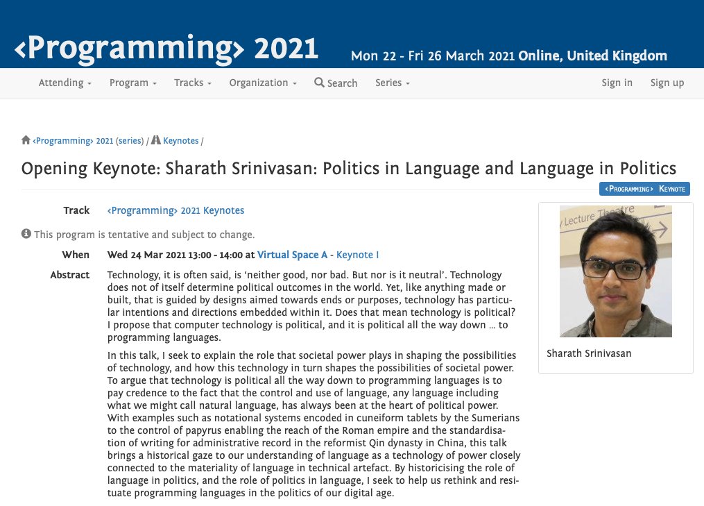 programmingconf's tweet image. We're thrilled that Sharath Srinivasan (@sharath_sri) will present the opening keynote of #prog21! He will speak about "Politics in Language and Language in Politics".
Abstract: 2021.programming-conference.org/details/progra…
Register at: 2021.programming-conference.org/attending/regi…