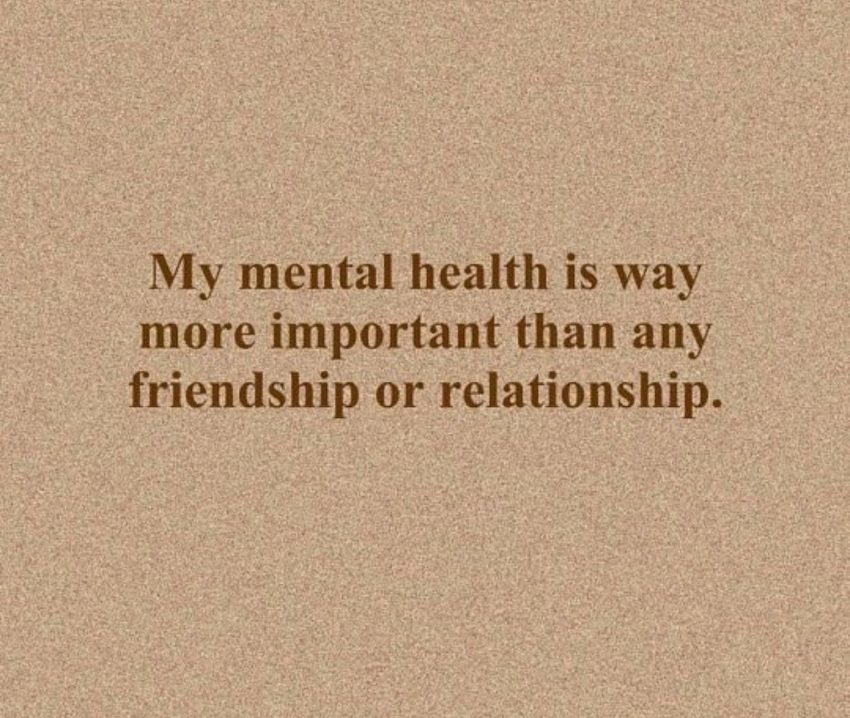 my mental health is my priority.