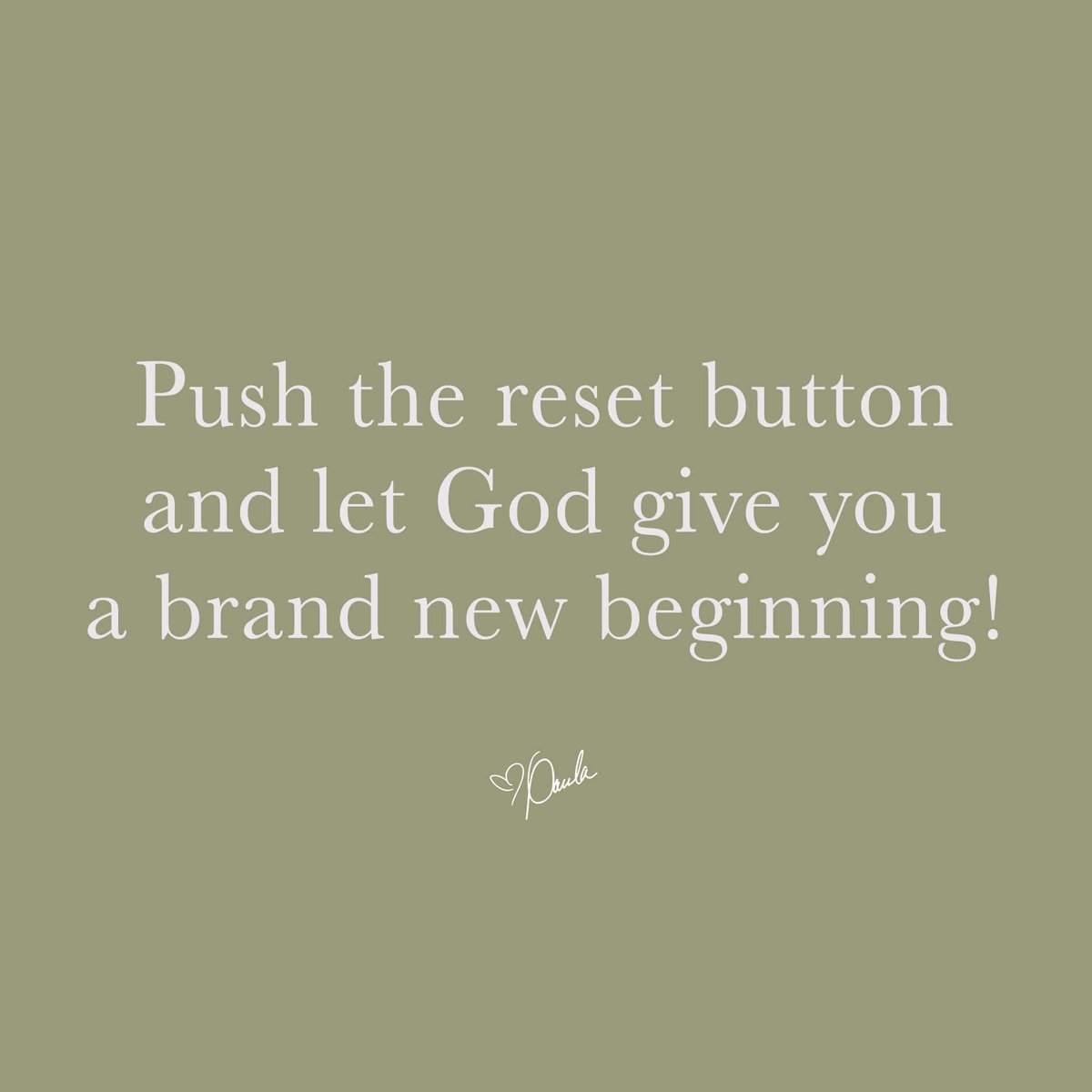 Push the reset button today and let God give you a brand new beginning! Forget the things behind you and press forward.