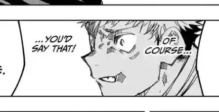 that they're both responsible for what happened, it isn't just yuji's fault and no one can judge them

even though yuji needed to hear this from his closest friend it isn't what he wanted to hear. in his mind, he says of course you would say that fushiguro, as if to imply » 