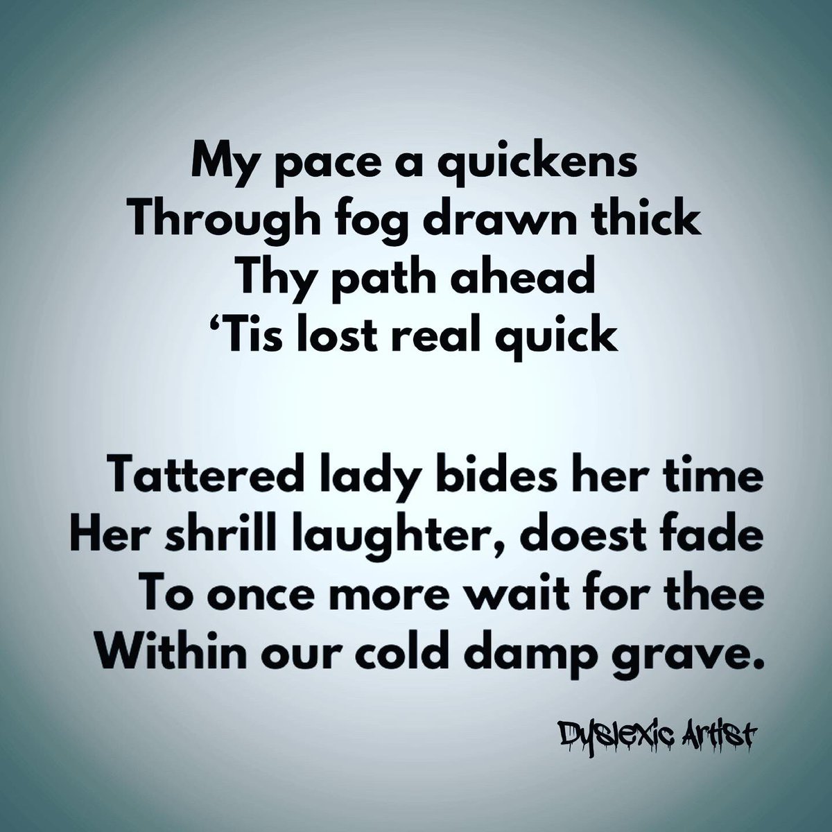 DyslexicArtist's tweet photo. Just something that I’ve been working on. https://t.co/rxMWT4E9JT •THE FOG• #mywriting #poem #poetry #playingwithwords #fog #graveyard #death #dyslexicartist #escapedeath #dyslexic #demons #angel #archaic #edgarallanpoe #shakespeare #nonsensepoem https://t.co/MiRxlPKuzr