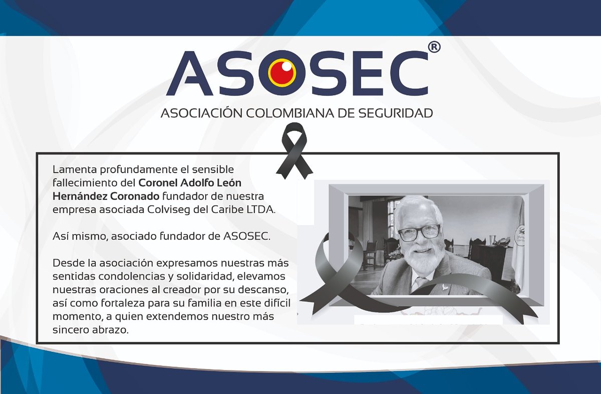 Desde la Asociación expresamos nuestras más sentidas condolencias y solaridad, lamentando profundamente el fallecimiento del Coronel Adolfo León Hernández Coronado de nuestra empresa asociada Colviseg del Caribe. <a href="/ColvidelCaribe/">Colviseg del Caribe Ltda.</a>