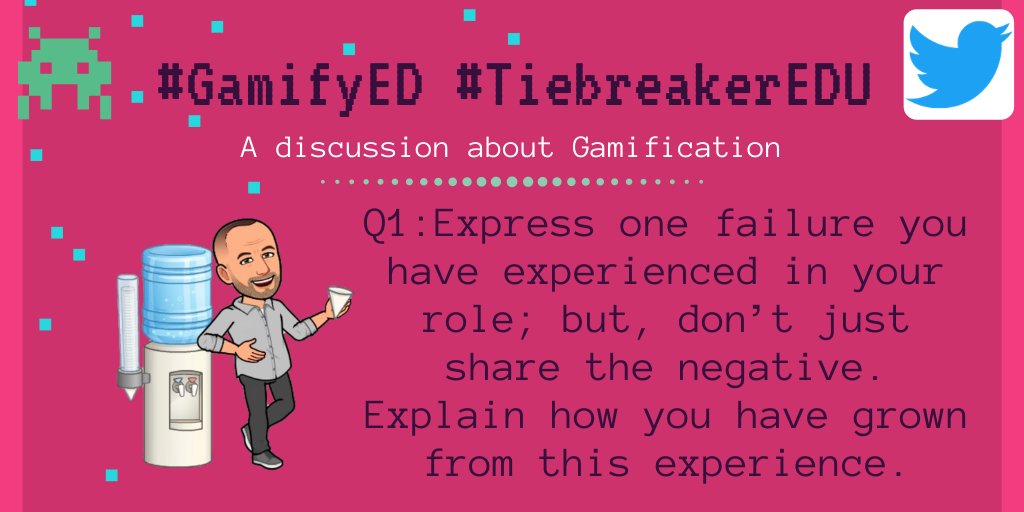 EdGamify's tweet photo. Q1: Express one failure you have experienced in your role; but, don’t just share the negative. Explain how you have grown from this experience. #GamifyED #TiebreakerEDU https://t.co/khLRzhGUx1
