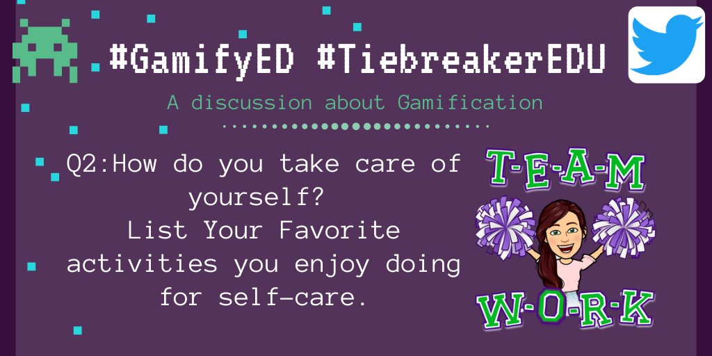EdGamify's tweet photo. Q2:How do you take care of yourself? List Your Favorite activities you enjoy doing for self-care.  #GamifyED #TiebreakerEDU https://t.co/YfoCUBKtrR