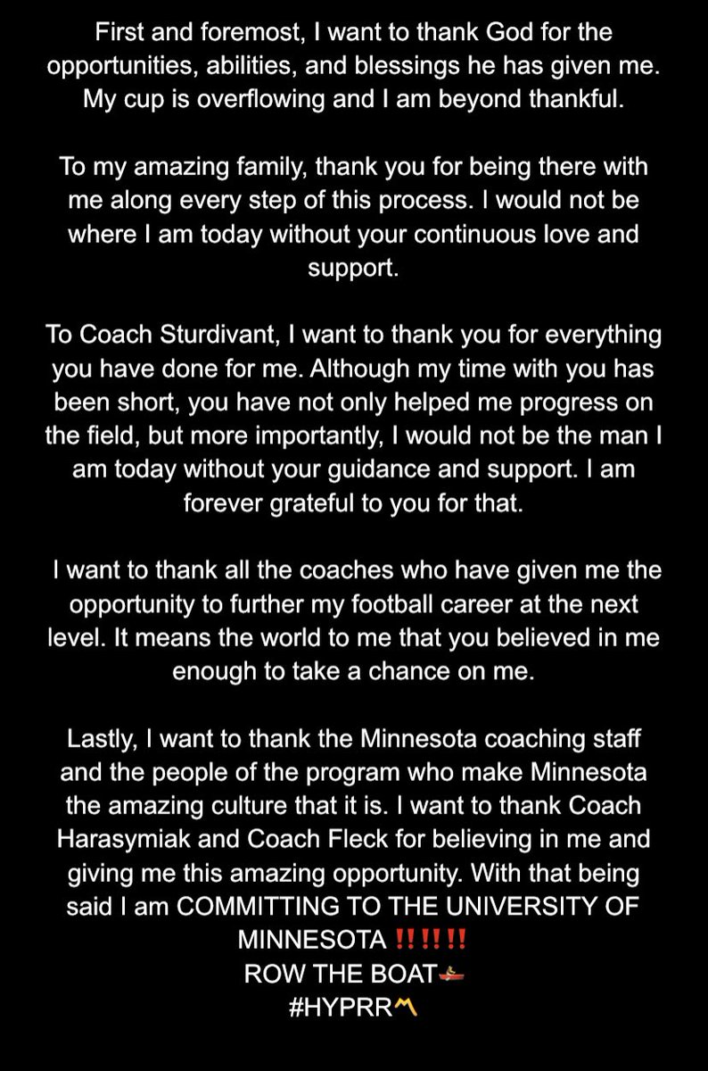 Committed ‼️〽️🚣‍♀️
<a href="/coachharasymiak/">Joe Harasymiak</a> 
<a href="/Coach_Fleck/">P.J. Fleck</a> 
<a href="/GopherFootball/">Minnesota Football</a>